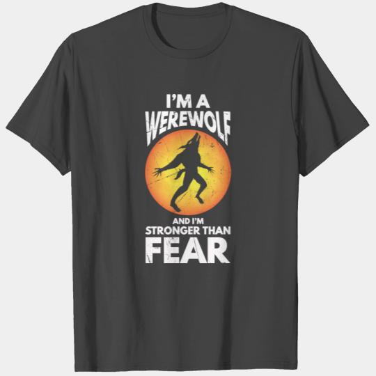 Werewolf Stronger Than Fear T Shirts