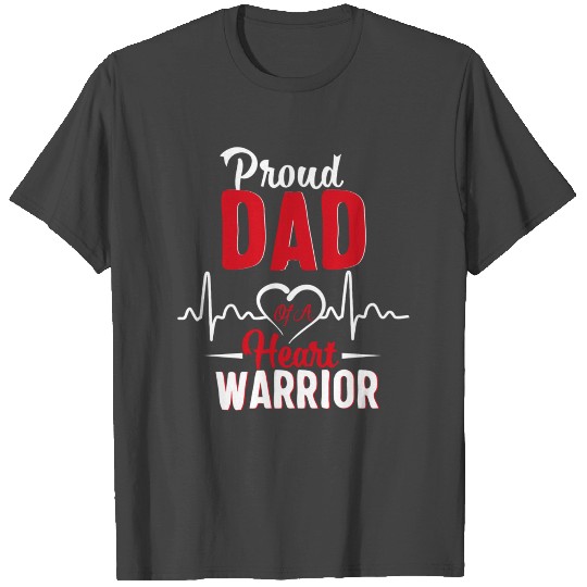 Proud Dad Of A Heart Warrior Chd Awareness Gift T Shirts