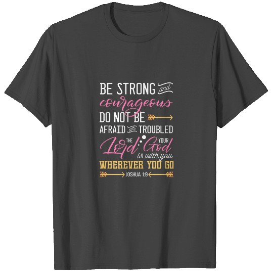 Strong And Courageous Bible Psalm Christian Verse T Shirts
