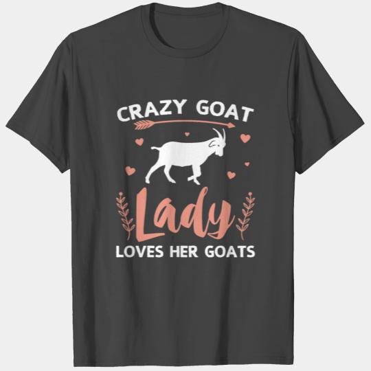 Crazy Goat Lady Loves Her Goats T Shirts