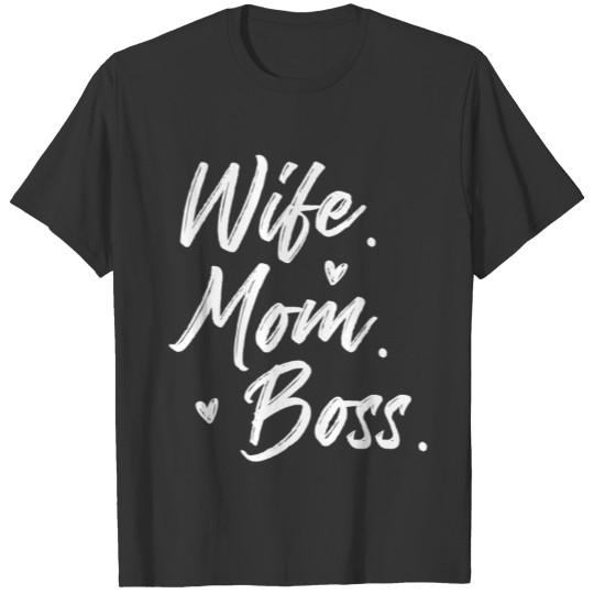 Wife Mom Boss Mother Motherhood Mother´s Day T Shirts