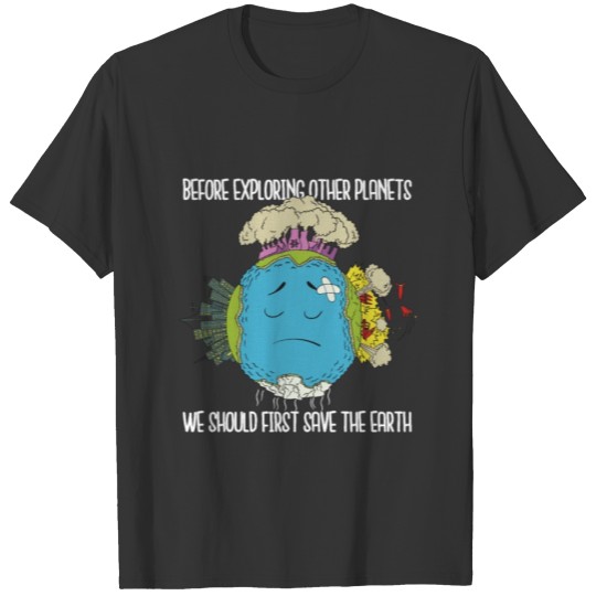 Earth Day Planet Science Nature Save the Earth T Shirts