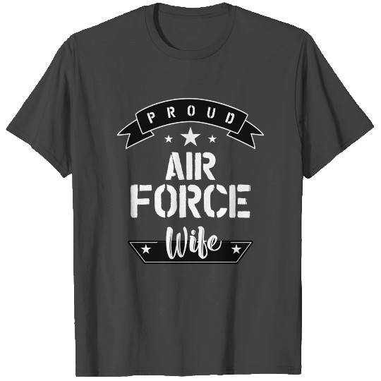 Proud Air Force Wife T Shirts