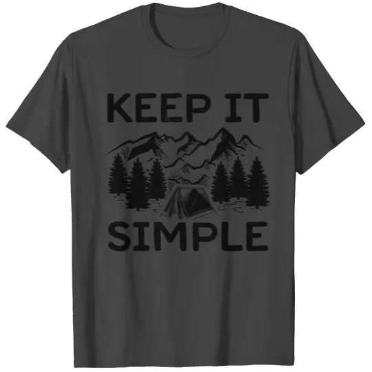 Keep It Simple | Camping Camper Holiday Gifts T Shirts