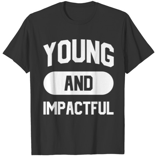 Jesus T Shirts - YOUNG AND IMPACTFUL