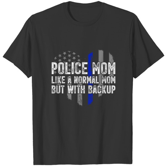 Police Mom Blue Line Flag T Shirts