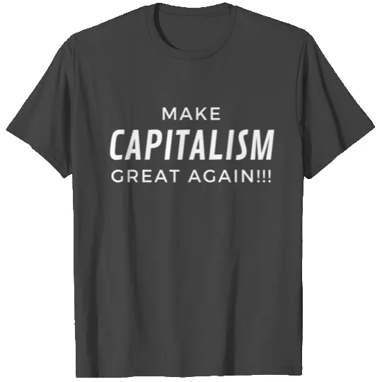 Capitalism Capitalist Investing T Shirts