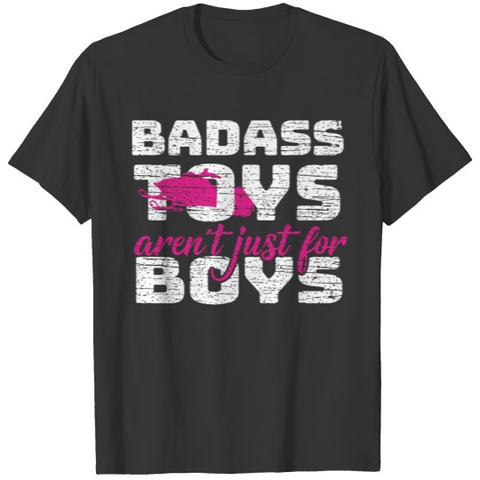 Womens Snowmobile Gift Braap Badass Toys Girls Sen T-shirt
