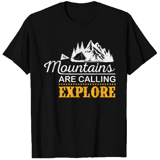 The mountains are calling explore T Shirts