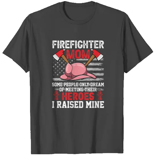 FIREFIGHTER Mom Fireman Rescue Gift T Shirts