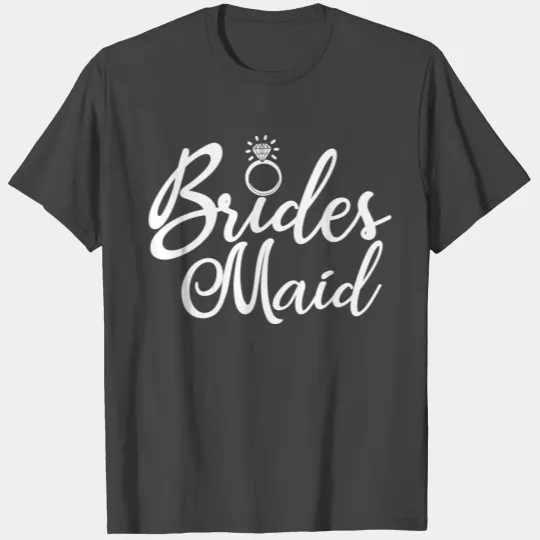 Brides Maid - Bachelorette Party Hen Night Gift T Shirts