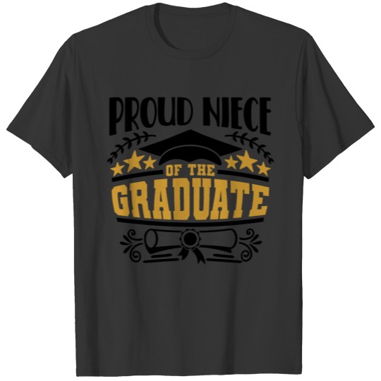 Proud Niece Of The Graduate T Shirts