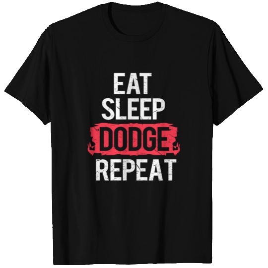 Dodgeball Eat Sleep Dodge Repeat T Shirts