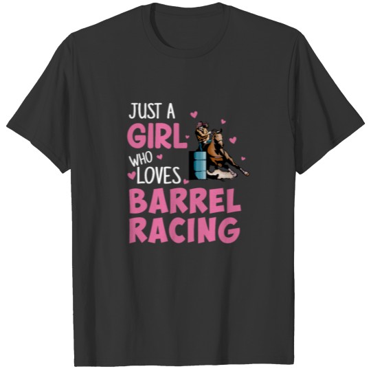 Just a girl who love Barrel Racing, barrel racing T Shirts