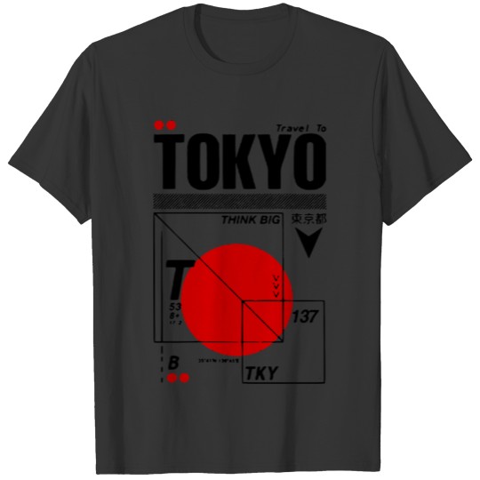 Travel to Tokyo Japan Asia Vacation Think Big Gift T-shirt