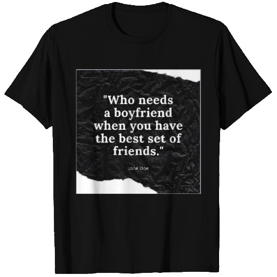 A quote by Jane Doe T Shirts