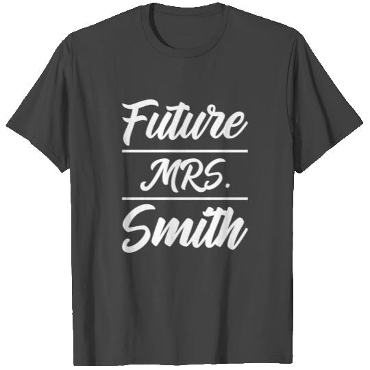 Future Mrs. Smith - Family Name Gift T Shirts