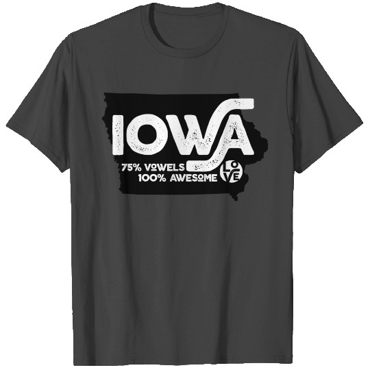 Iowa, 75% Vowels 100% Awesome T Shirts