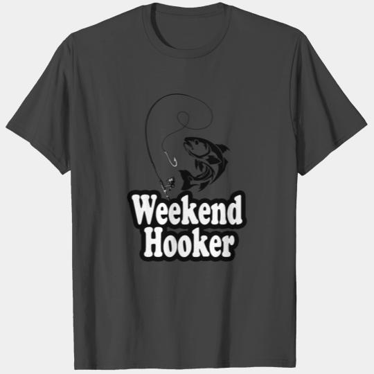 Fuuny holiday gift Weekend Hooker, birthday T Shirts