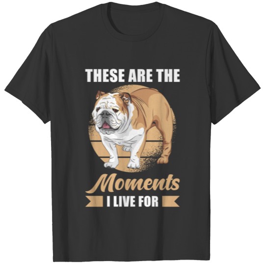 Bulldog Saying Dog Funny T Shirts