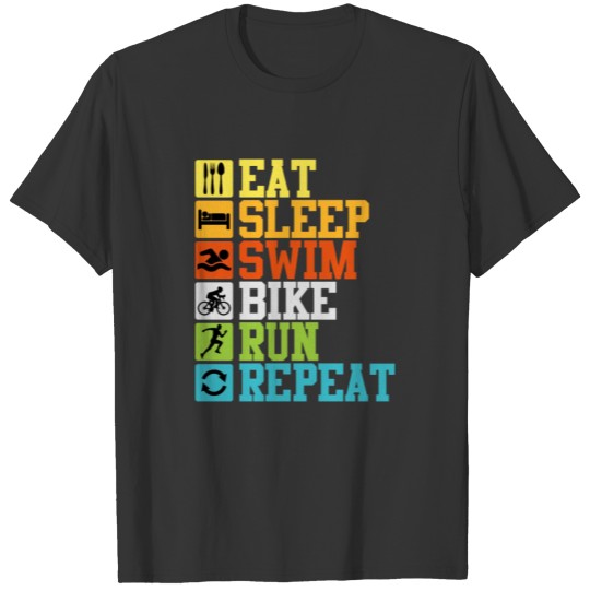 Triathlon Saying Swim Bike Run Repeat Triathlete T-shirt