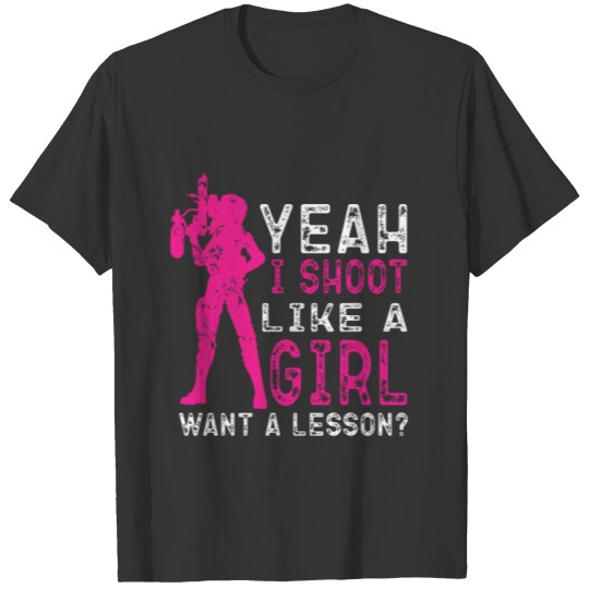 I Shoot Like A Girl Want A Lesson? Girl Paintball T-shirt