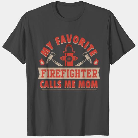 My Favorite Firefighter Calls Me Mom For Women T Shirts