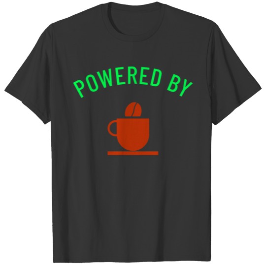 Powered By Coffee T-shirt