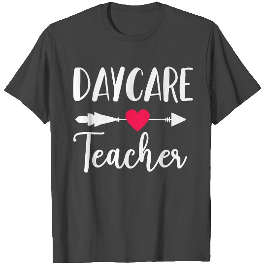 Daycare Teacher Child Care Childcare Provider T Shirts