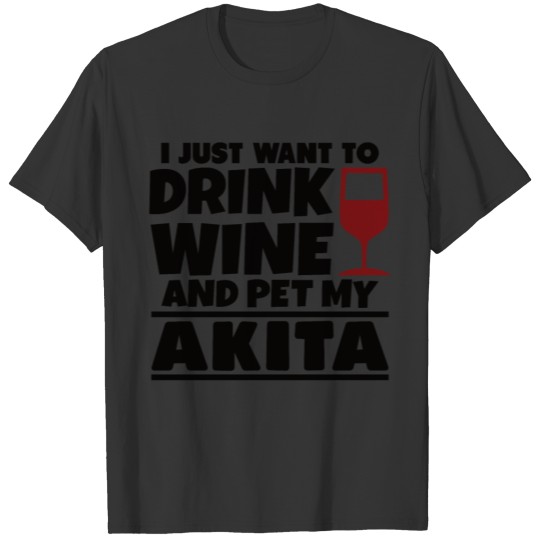 Akita wine dog owner, wine lover dog breed T Shirts