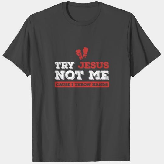 Try Jesus Not Me Quote Christian Easter 2021 Gifts T Shirts