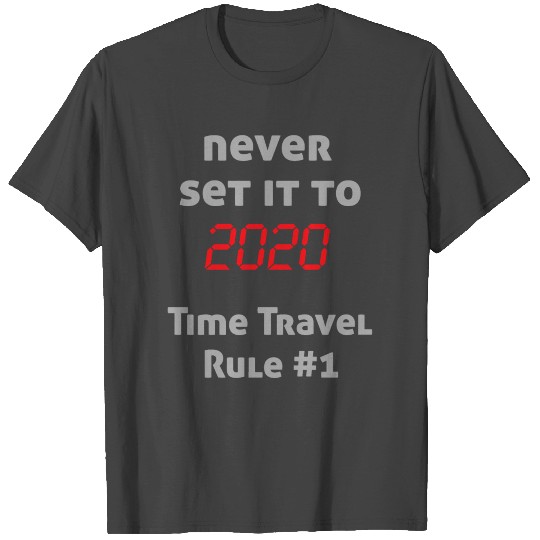 2020 corona time travel quote back to the future T Shirts