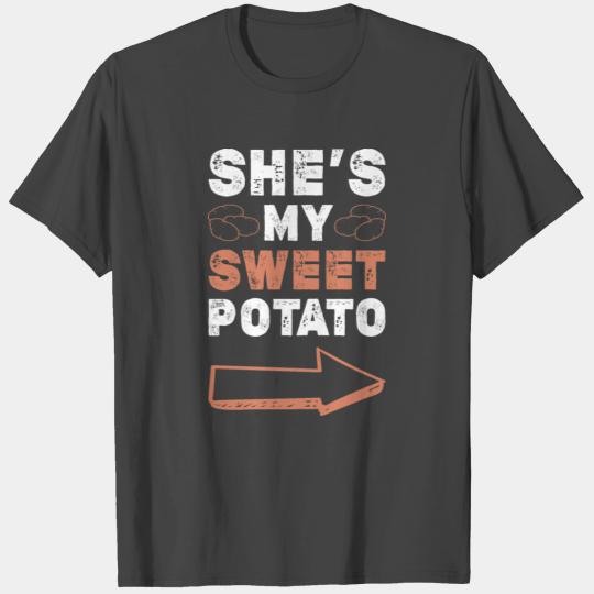 she is my sweet potato T Shirts