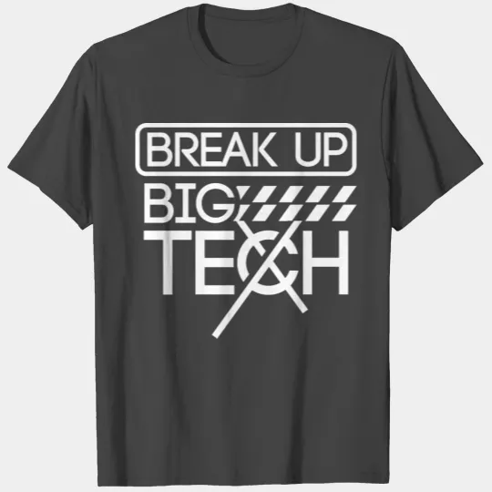 Big Tech Break Up Technology Monopoly Company T Shirts