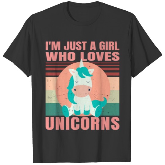 I m Just A Girl Who Loves Unicorns Cute Retro T Shirts