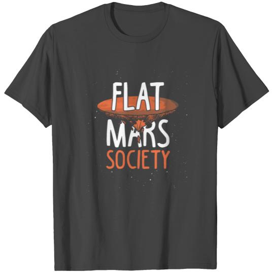 Flat Mars Society T Shirts
