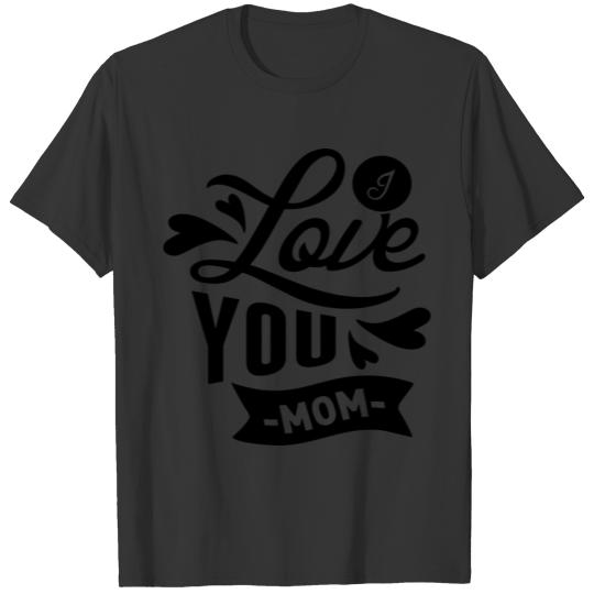 I Love You Mom with heart decorations modern style T-shirt
