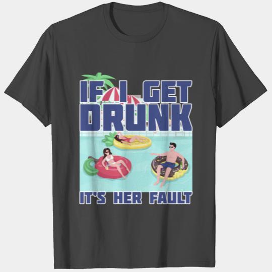 If Drunk Return To Not My Fault Summer Vacation T Shirts