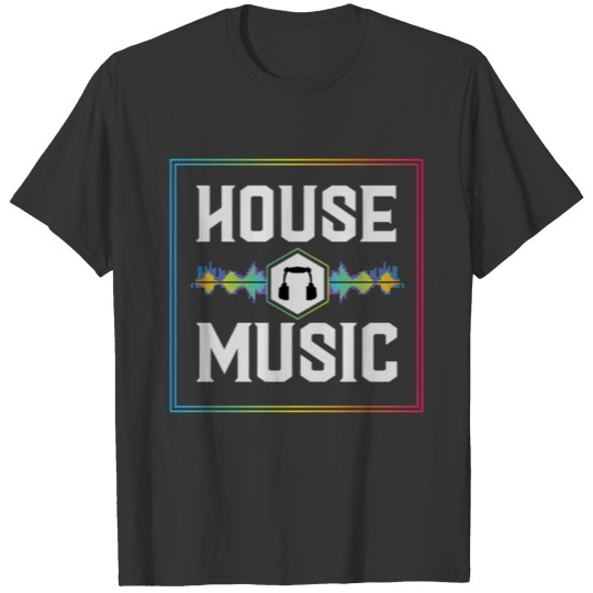 House Music, House Music Music, Club T-shirt