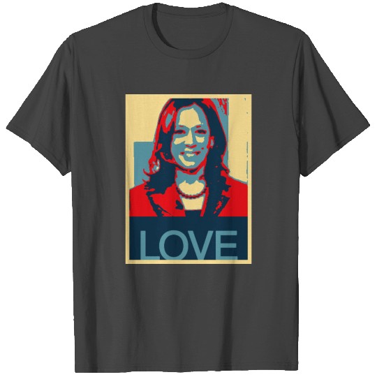 Kamala Harris Spread Love T Shirts