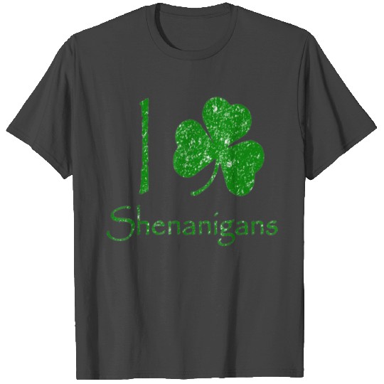 I Love Shenanigans Funny Shamrock T Shirts