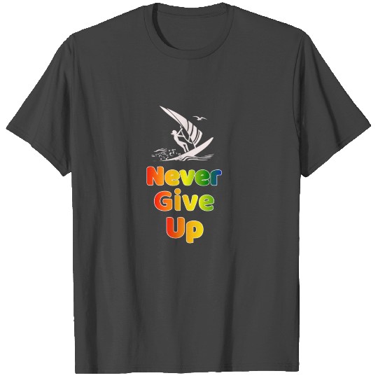 Never Give Up/2021 T Shirts