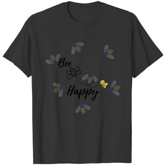 Bee Happy T Shirts