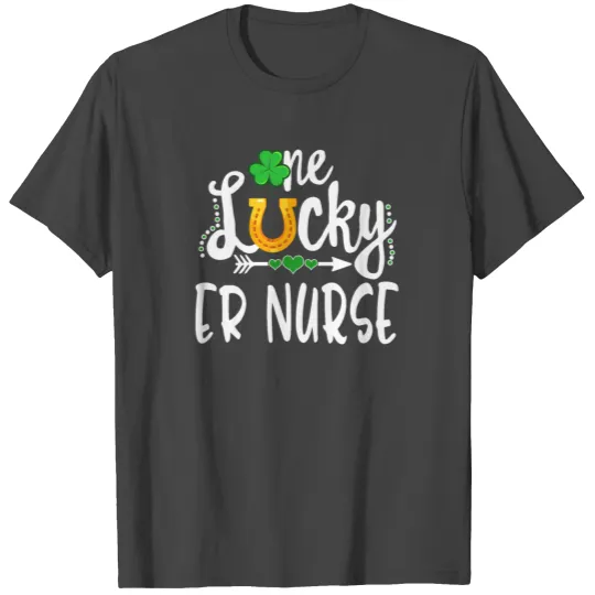 St Patricks Day T Shirts, One Lucky ER Nurse,