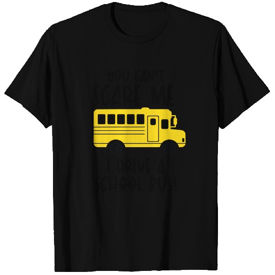 Funny Bus Driver School Bus Driver Saying Gift T Shirts