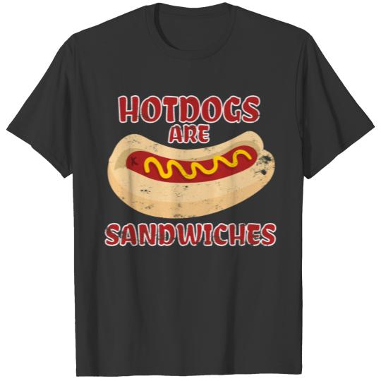 Funny Hotdogs Are Sandwiches Hotdog Sandwich T Shirts