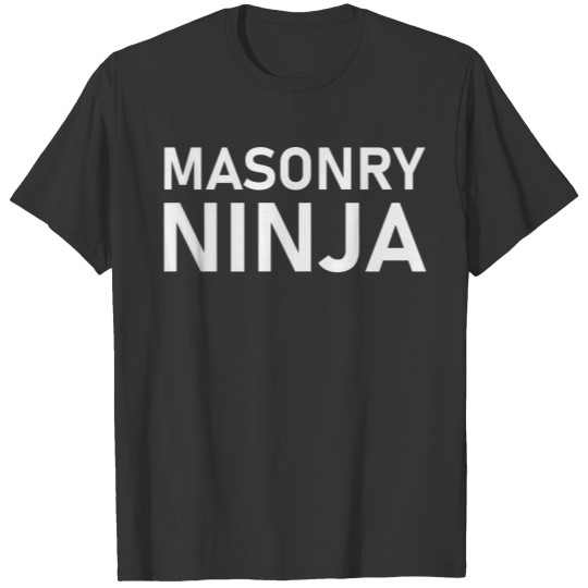 Mason Shirt Funny Ninja Masonry Stone Work Shirt T-shirt