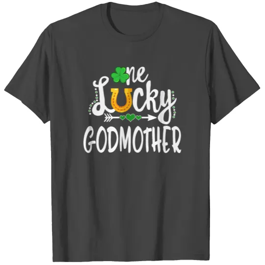 St Patricks Day T Shirts Women, One Lucky Godmother,