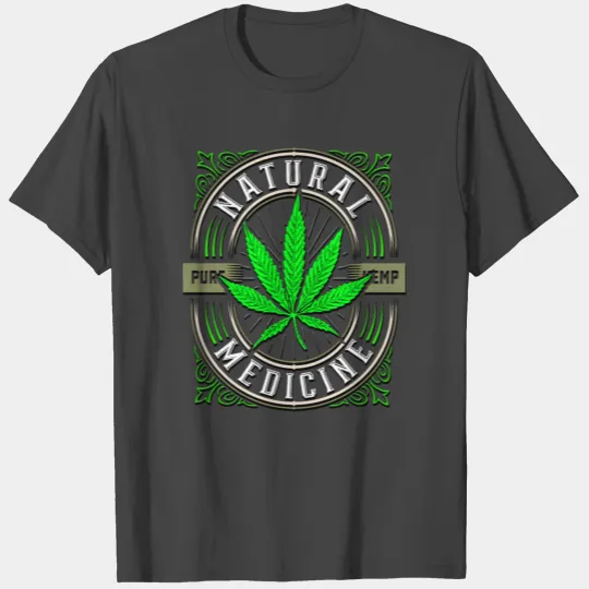 Weed cannabis ganja hemp - natural medicine T Shirts