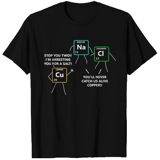 Salt Copper Periodic Table Police Pun Chemistry T Shirts